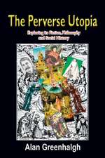 The Perverse Utopia
