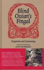 Macpherson, J: Blind Ossian's Fingal