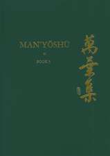 Man’yōshū (Book 5): A New Translation Containing the Original Text, Kana Transliteration, Romanization, Glossing and Commentary