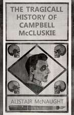 The Tragicall History of Campbell McCluskie