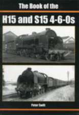 The Book of the H15 and S15 4-6-0S