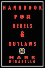 Handbook for Rebels and Outlaws