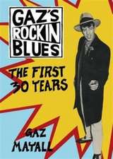 Gaz Mayall: Gaz's Rockin' Blues