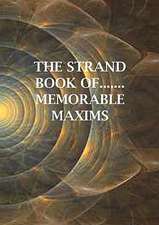 The Strand Book Of.......Memorable Maxims