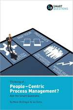 Thinking Of... People-Centric Process Management? Ask the Smart Questions