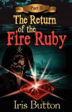 The Return of the Fire Ruby