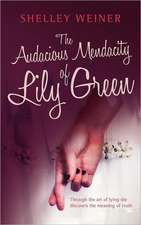 The Audacious Mendacity of Lily Green