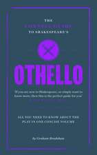 The Connell Guide To Shakespeare's Othello