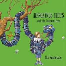 Hieronymus Betts and His Unusual Pets