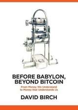 Before Babylon, Beyond Bitcoin