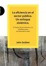 La Eficiencia En El Sector P Blico. Un Enfoque Sist Mico.