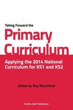 Blatchford, R: Taking Forward the Primary Curriculum: Prepar