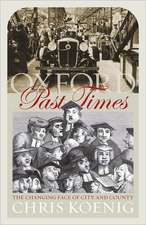 Oxford Past Times: The Changing Face of City and County