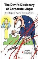 Devil's Dictionary of Corporate Lingo: From Corporate Angel to Corporate Zombie