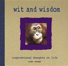 WIT & WISDOM