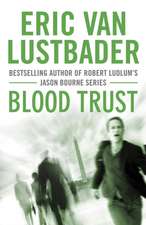 Lustbader, E: Blood Trust