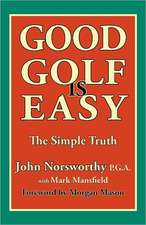 Good Golf Is Easy