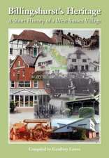 Billingshurst Heritage - A Short History of a West Sussex Village: Stories from the World's Top Pipers