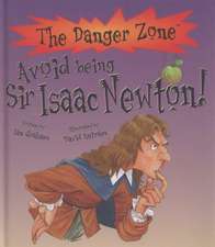 Avoid Being Sir Isaac Newton!