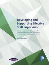 Developing and Supporting Effective Staff Supervision Reader