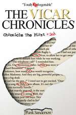 The Vicar Chronicles: Chronicle the First and Second
