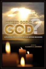 Whose God Is God?: Exploring the Concept of God Within Religions