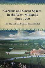 Gardens and Green Spaces in the West Midlands Since 1700