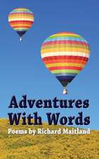 Adventures with Words: Wartime Childhood Memories 1939-1945