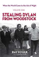 Stealing Bob Dylan from Woodstock: When the World Came to the Isle of Wight