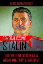 Gorbachevsky, B: Generalissimo Stalin
