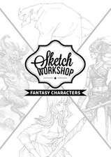 Sketch Workshop: Fantasy Characters