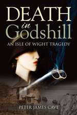 Death in Godshill: An Isle of Wight Tragedy