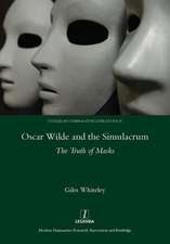 Oscar Wilde and the Simulacrum: The Truth of Masks