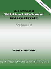 Learning Biblical Hebrew Interactively, 2 (Instructor Edition)