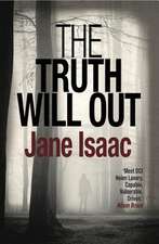 The Truth Will Out: Shocking. Page-Turning. Crime Thriller with DCI Helen Lavery