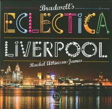 Atkinson-James, R: Bradwell's Eclectica Liverpool