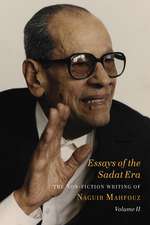 Essays of the Sadat Era: The Non-fiction Writing of Naguib Mahfouz: Volume II