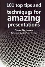 101 Tips and Techniques for Amazing Presentations