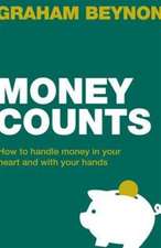 Money Counts: How to Handle Money in Your Heart and with Your Hands