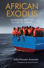 African Exodus: Migration and the Future of Europe