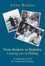 From Krakow to Berkeley: Coming Out of Hiding