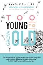 Too Young to Grow Old