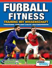 Owen Ph. D, A: Fußball Fitness Training mit Wissenschaft - F