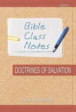 Bible Class Notes - Doctrines of Salvation