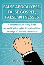 False Apocalypse, False Gospel, False Witnesses