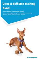 Cirneco dell'Etna Training Guide Cirneco dell'Etna Training Guide Includes