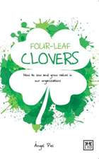 Four Leaf Clovers: How to Sow and Grow Values in Our Organizations