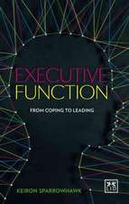 Executive Function: How to Give and Get the Most from Life