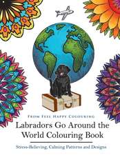 Labradors Go Around the World Colouring Book