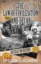 The Law of Civilization and Decay